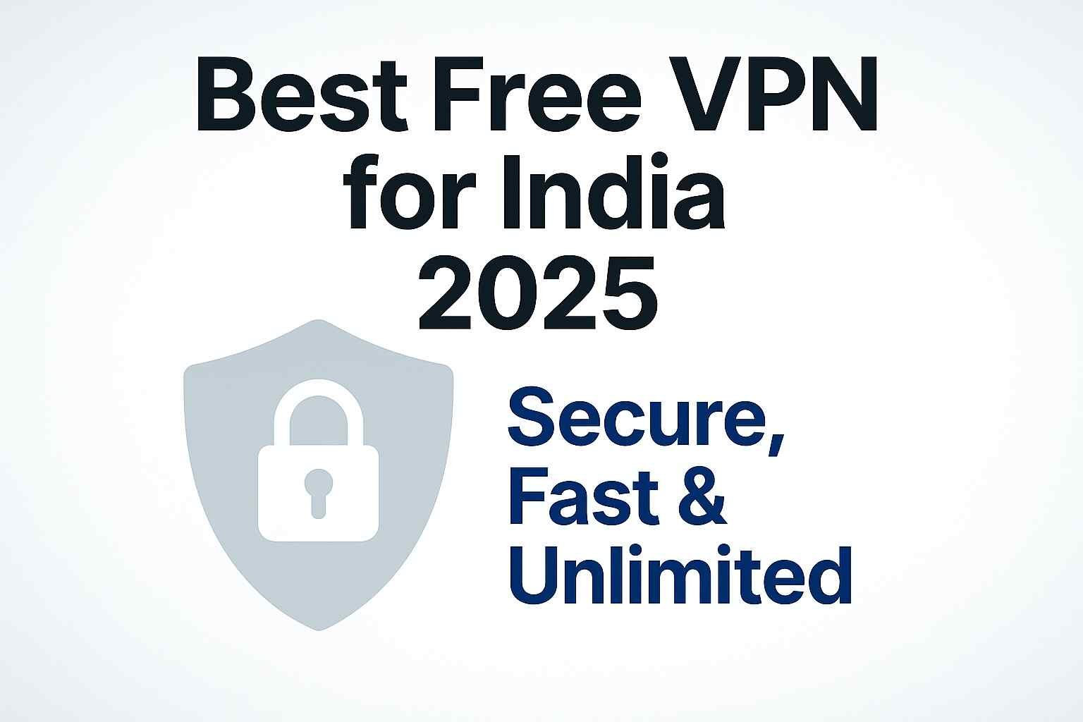 Best Free VPN for India 2025