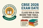 CBSE 2026 Exam Date Sheet – Class 10th & 12th Time Table
