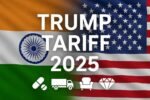 India and USA flags merged with text "Trump Tariff 2025" and icons of pharma, truck, furniture, jewellery showing tariff impact