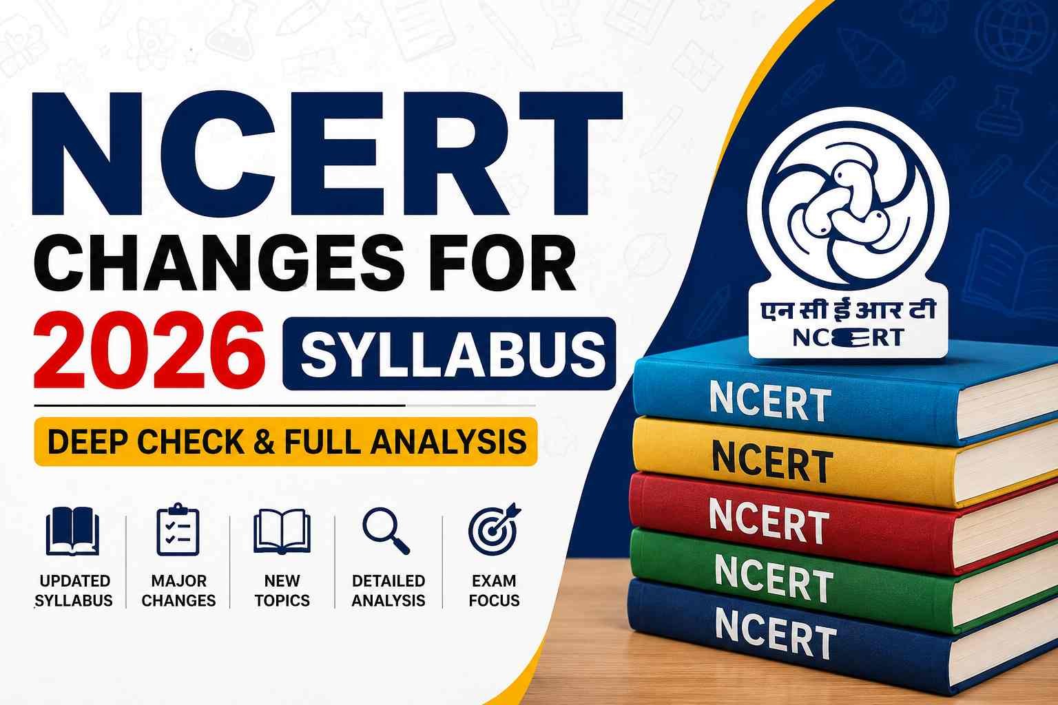 NCERT Changes for 2026 Syllabus featured image showing updated books, education concept, and complete syllabus analysis.