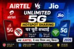 Airtel vs Jio Unlimited 5G Hotspot Sharing Rules Comparison 2026