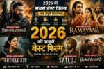 Best Movies of 2026 in India Dhurandhar The Revenge, Ramayana Part 1, Article 370, Satluj and Homebound.