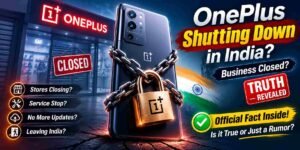 📱 OnePlus India Shutdown Rumor – पूरी जानकारी (2026)
